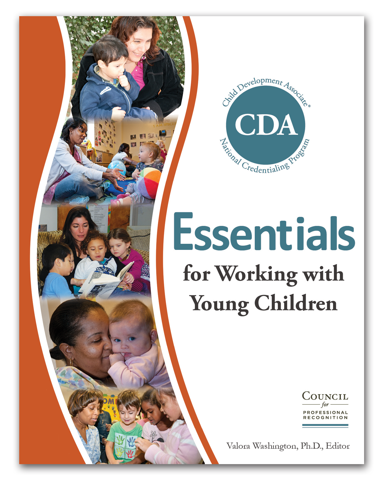 Essentials for Working with Young Children Council for Professional